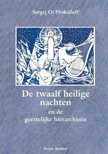 De twaalf Heilige nachten en de geestelijke hierarchieen