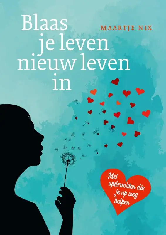 Blaas je leven nieuw leven in