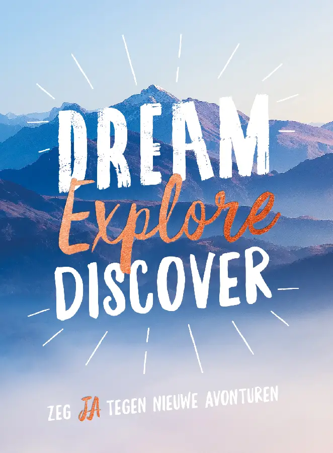 Dream, explore, discover