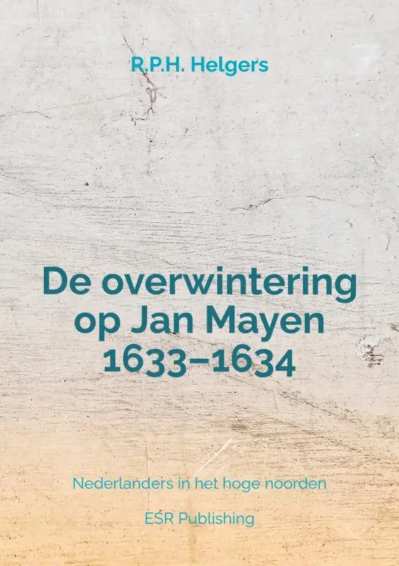 De overwintering op Jan Mayen 1633-1634