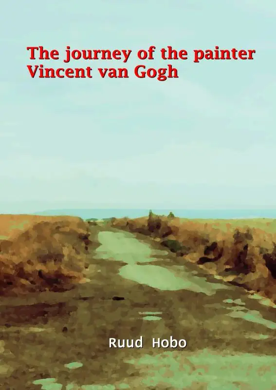 The journey of the painter Vincent van Gogh