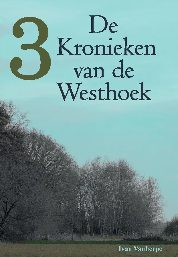 De kronieken van de Westhoek / 3