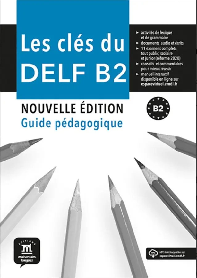 Les clés du DELF B2 Nouvelle édition - Guide pédagogique