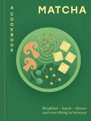 Matcha: A Cookbook