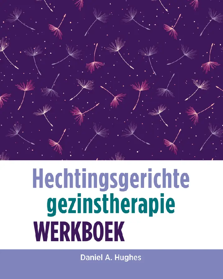 Hechtingsgerichte gezinstherapie / Werkboek