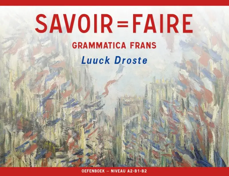 niveau A2-B1-B2 / Savoir=Faire / Oefenboek