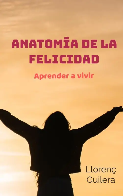Anatomía de la felicidad