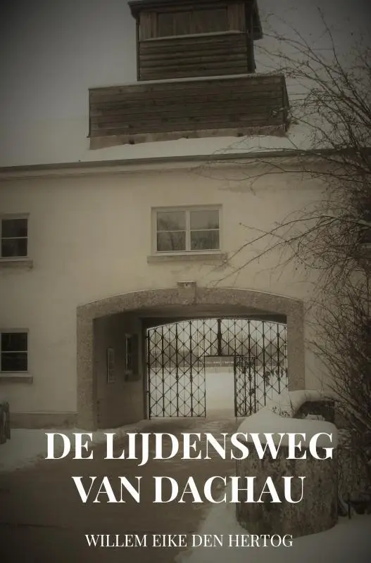 De Lijdensweg van Dachau
