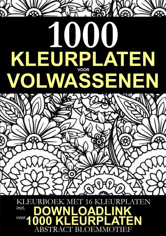 Kleurplaat voor Volwassenen - 1.000 Downloadbare Kleurplaten: Abstract Bloem Motief