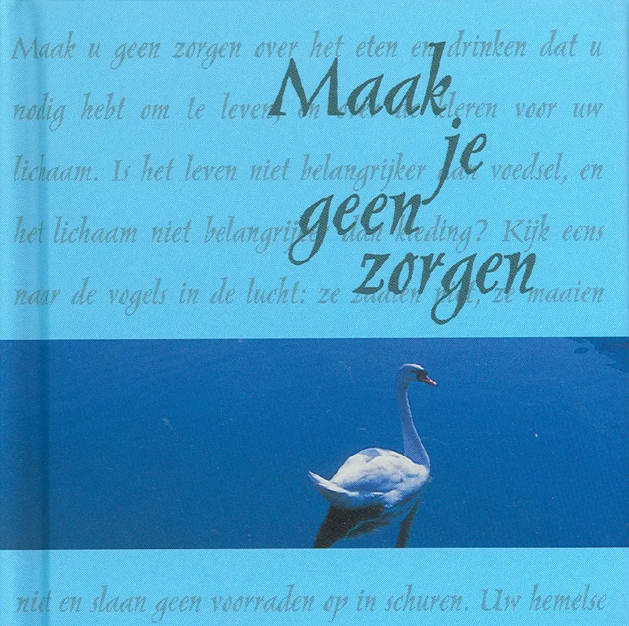 Maak je geen zorgen