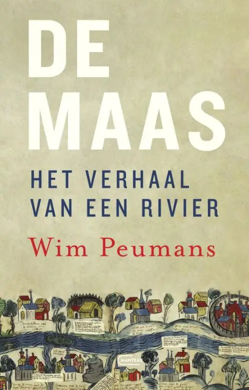 De Maas. Het verhaal van een rivier