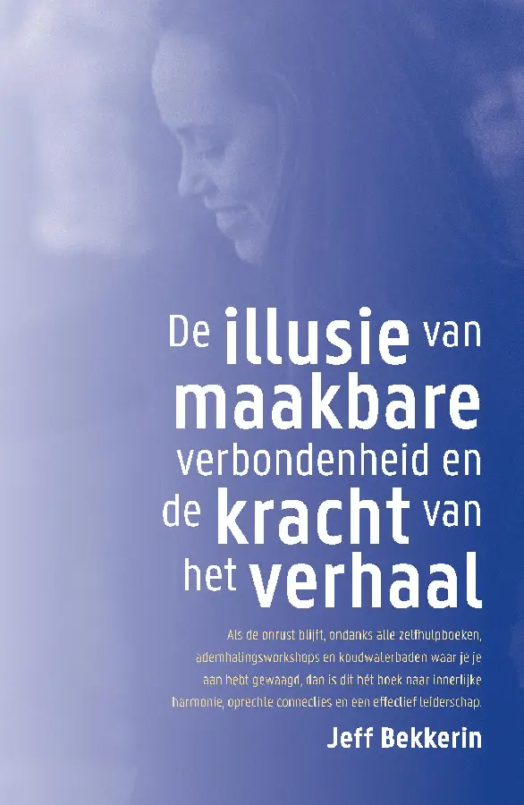 De illusie van maakbare verbondenheid en de kracht van het verhaal