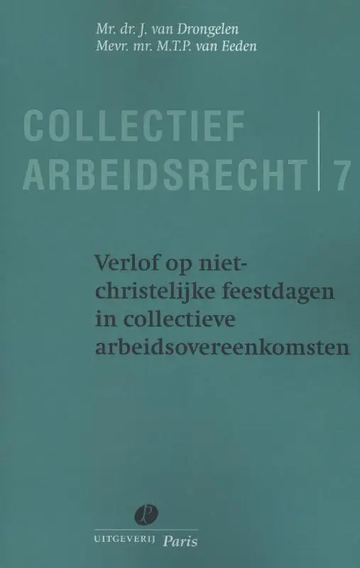 Verlof op niet christelijke feestdagen in collectieve arbeidsovereenkomsten / deel 7