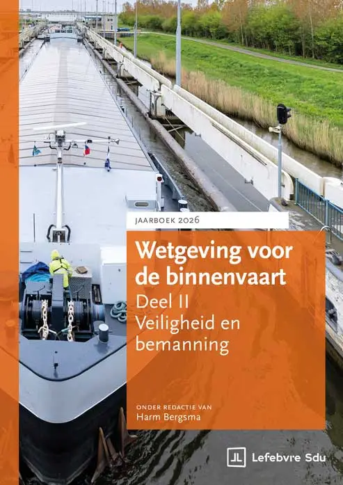 Wetgeving voor de binnenvaart Deel II. Veiligheid en bemanning. Jaarboek 2026