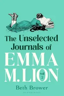The Unselected Journals of Emma M. Lion, vol. 2