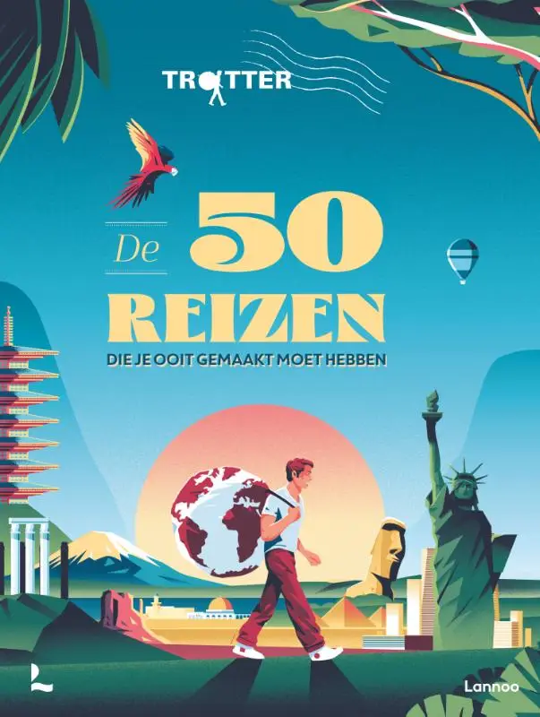 Trotter De 50 reizen die je ooit gemaakt moet hebben