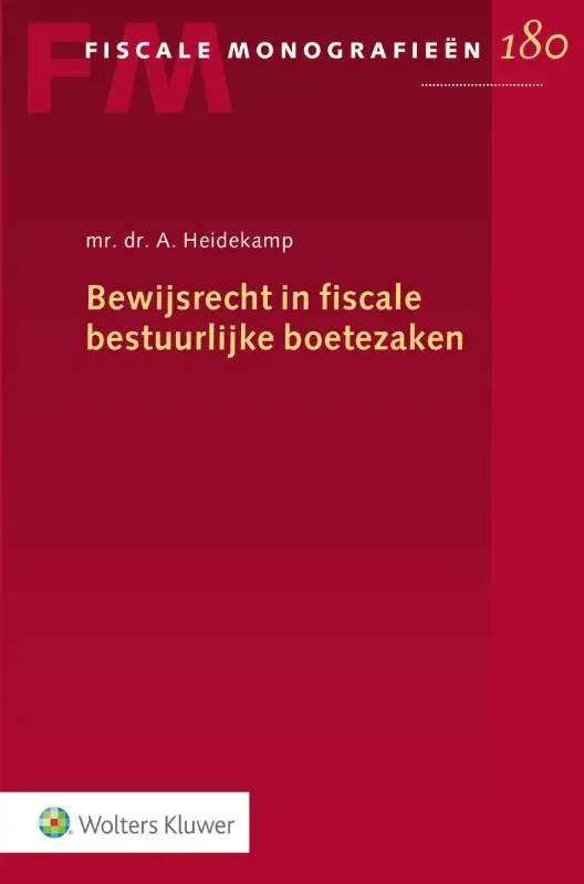 Bewijsrecht in fiscale bestuurlijke boetezaken
