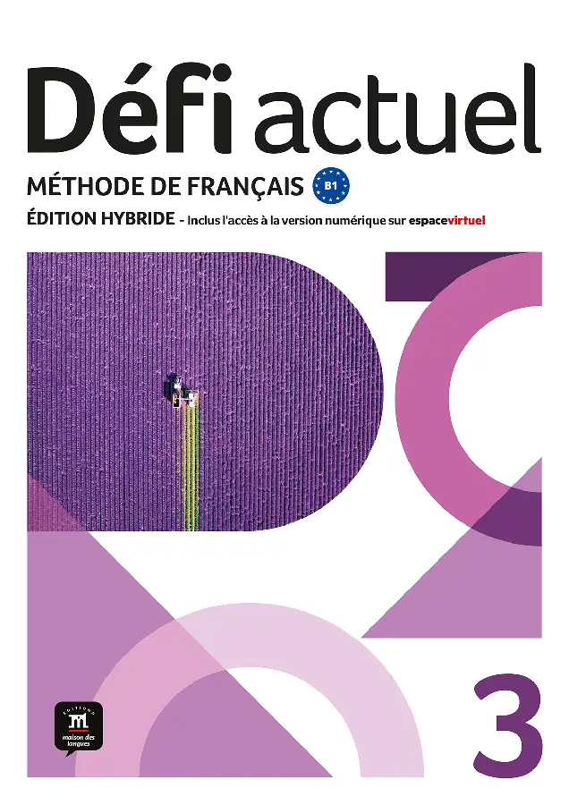 Défi actuel 3 - Édition hybride - Livre de l'élève
