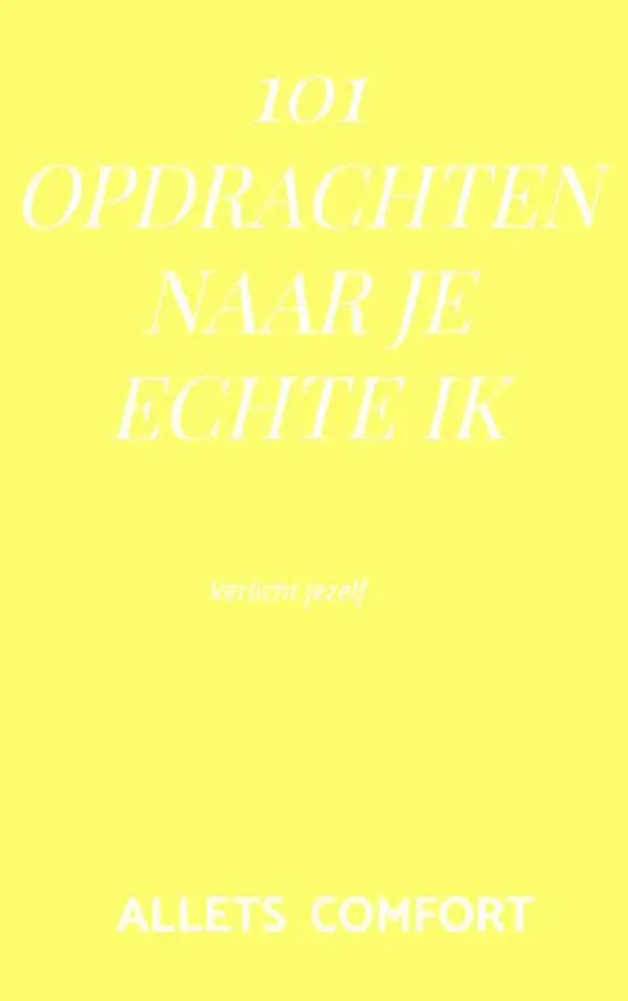 101 Opdrachten naar je echte ik