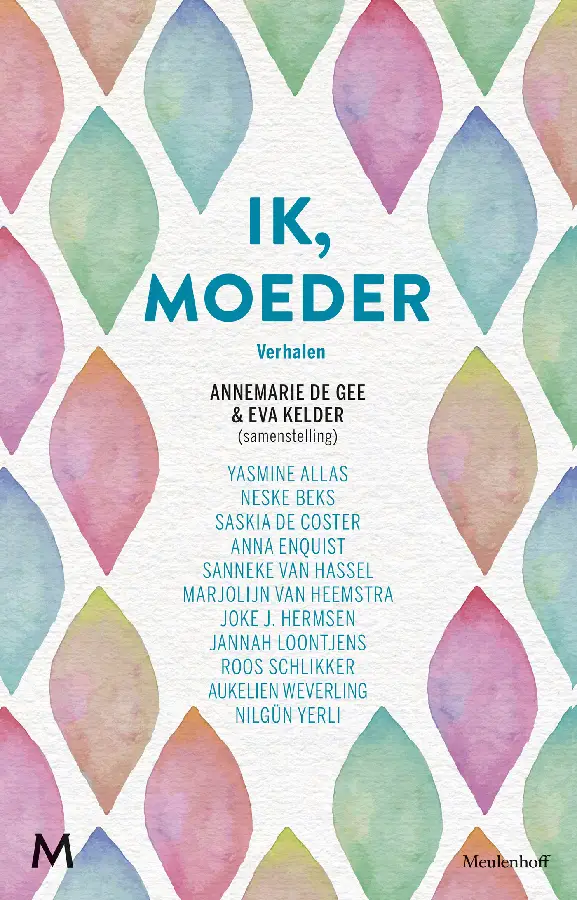 Ik, moeder
