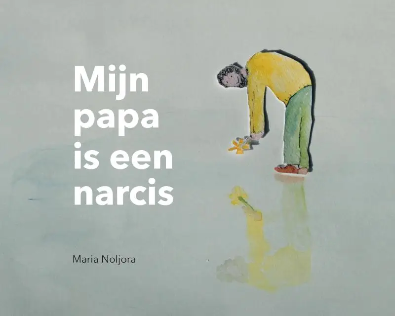 Mijn papa is een narcis