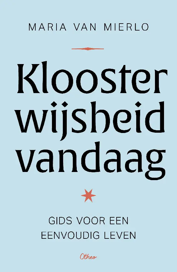Kloosterwijsheid vandaag