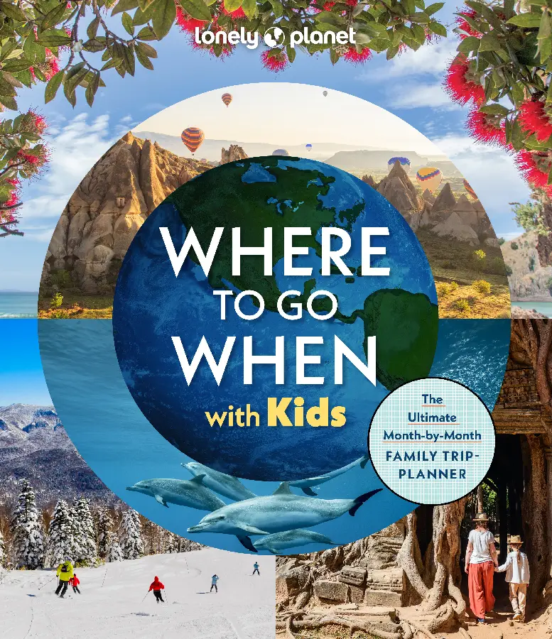 Lonely Planet Where to go when with kids