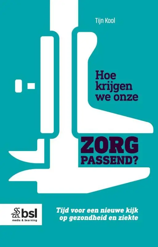 Hoe krijgen we onze zorg passend?