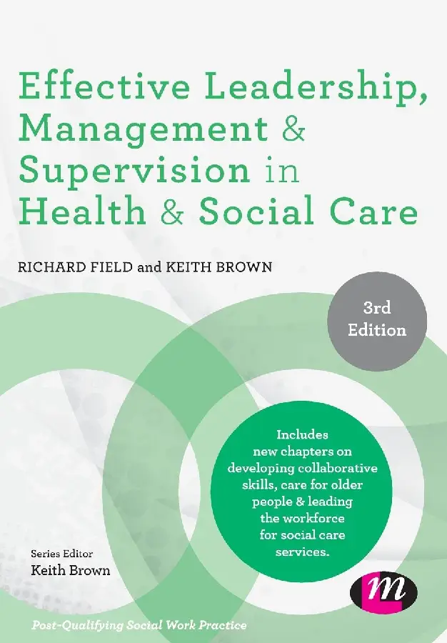 Effective Leadership, Management and Supervision in Health and Social Care