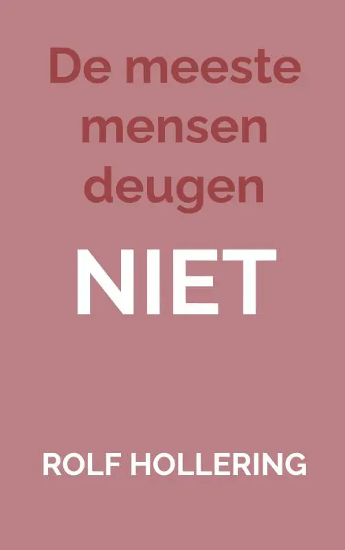 De meeste mensen deugen NIET