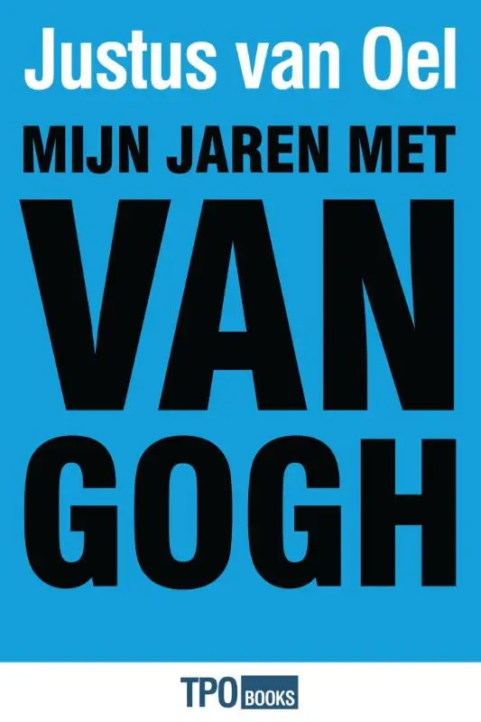 Mijn jaren met Van Gogh