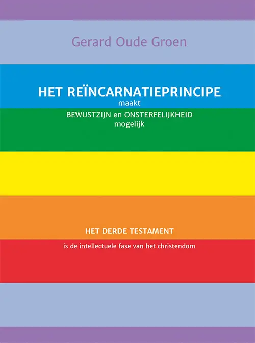Het reïncarnatieprincipe maakt bewustzijn en onsterfelijkheid mogelijk