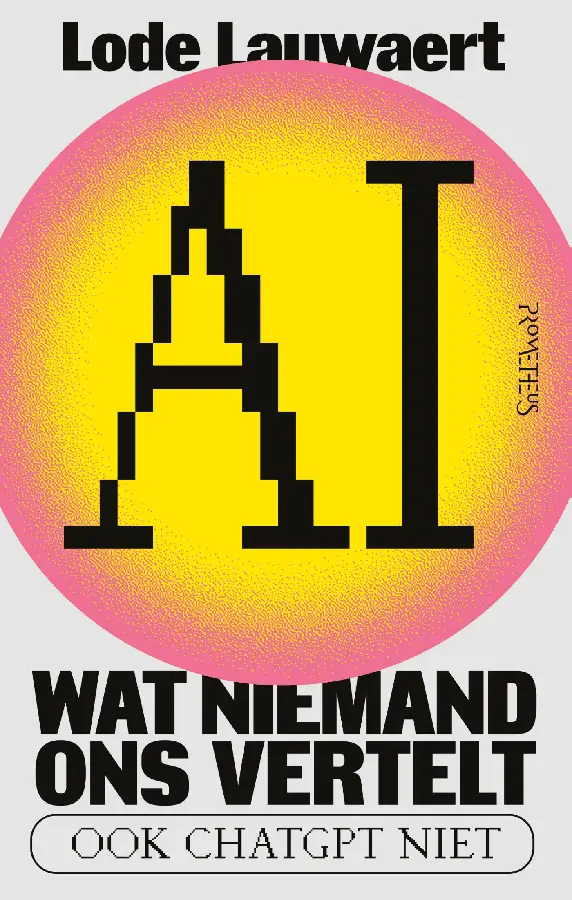AI, wat niemand ons vertelt
