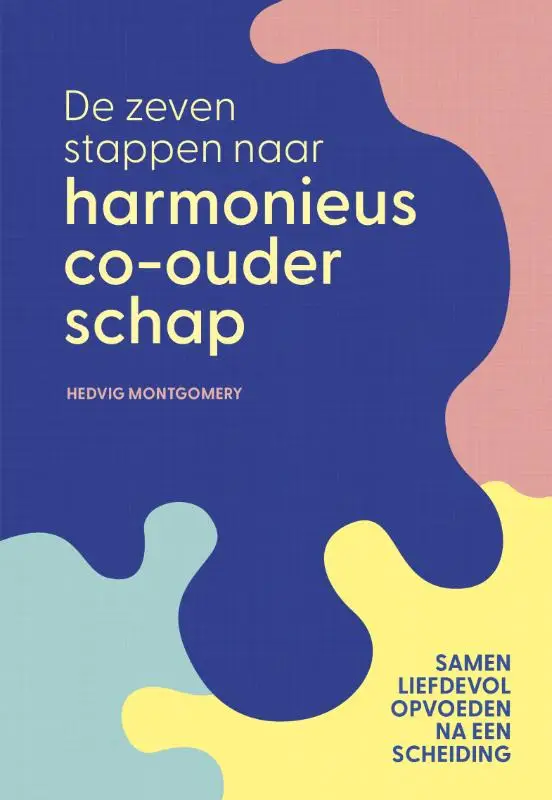 De zeven stappen naar harmonieus co-ouderschap
