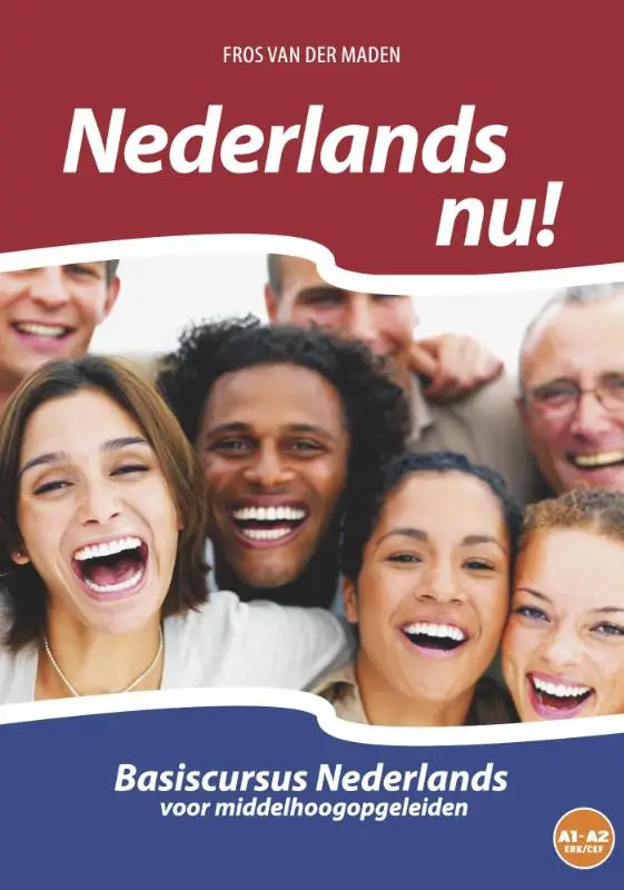 Nederlands nu! / vanaf niveau A0 tot en met niveau A2 (CEFR/ERK)