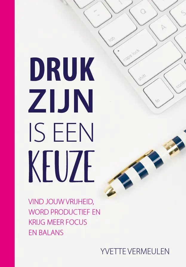 Druk zijn is een keuze