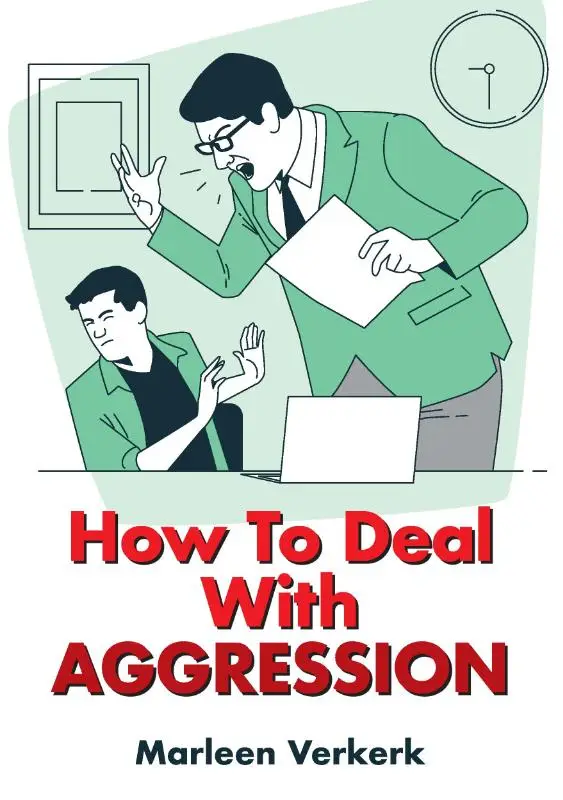 How To Deal With Aggression