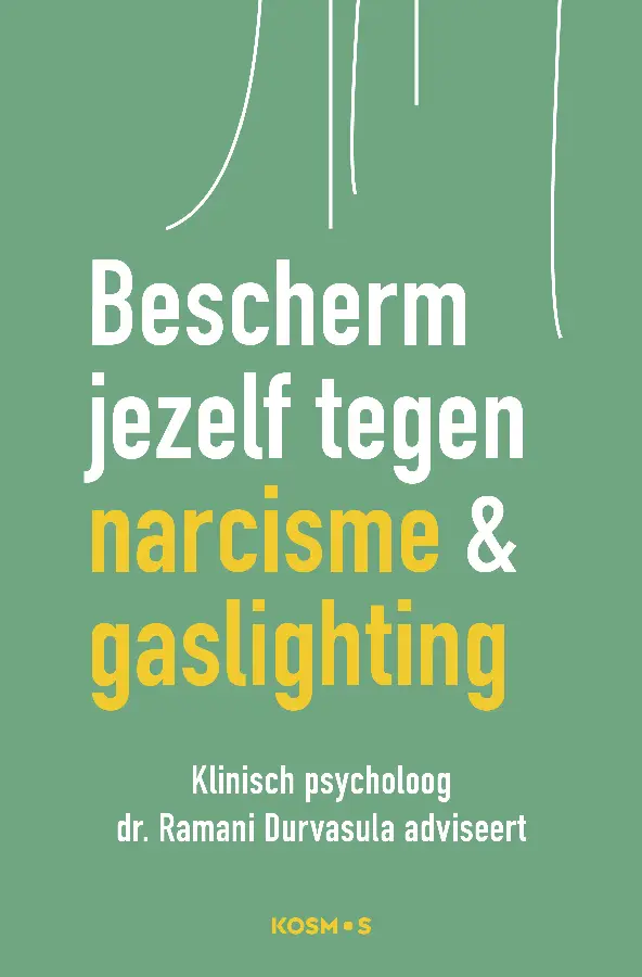 Bescherm jezelf tegen narcisme en gaslighting