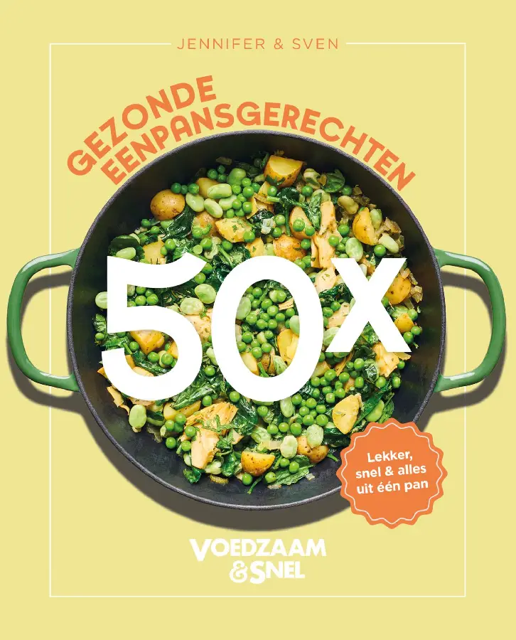Voedzaam en Snel - 50x gezonde eenpansgerechten