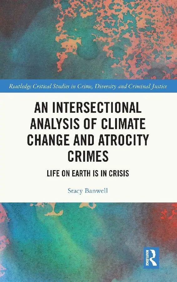 An Intersectional Analysis of Climate Change and Atrocity Crimes