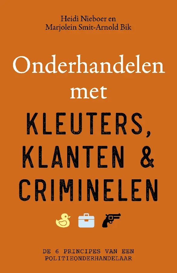 Onderhandelen met kleuters, klanten en criminelen