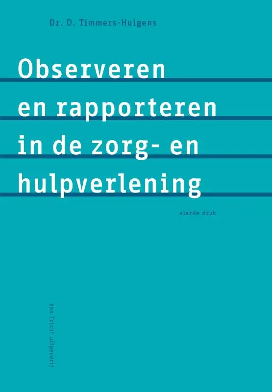 Observeren en rapporteren in de zorg- en hulpverlening