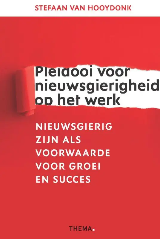 Pleidooi voor nieuwsgierigheid op het werk