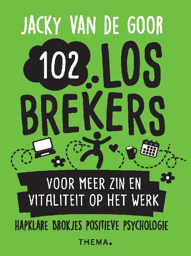 102 losbrekers voor meer zin en vitaliteit op het werk