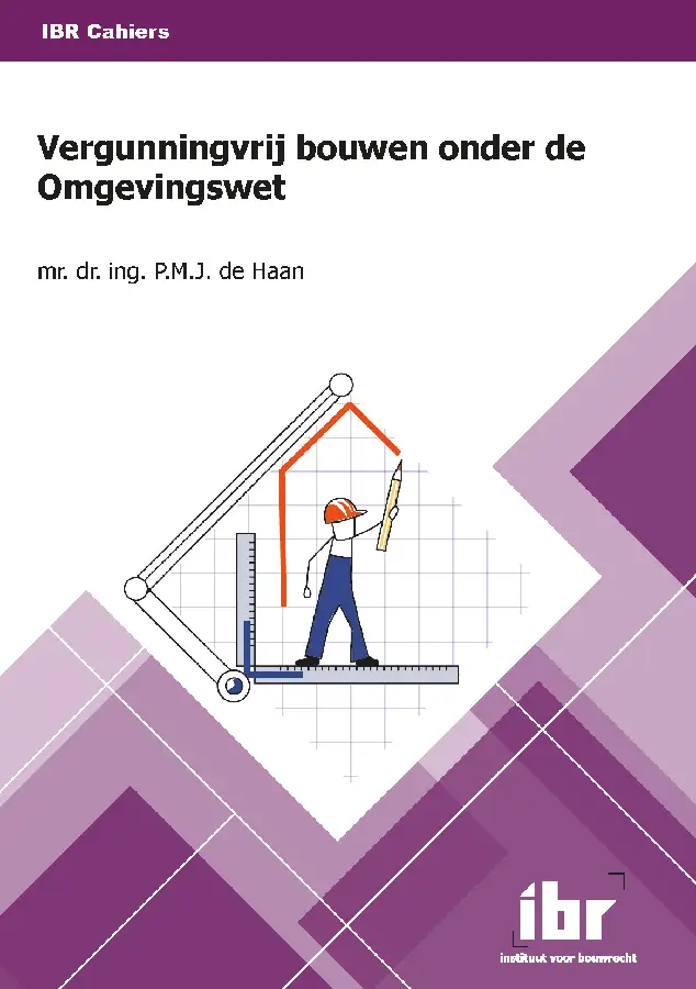 Vergunningvrij bouwen onder de Omgevingswet