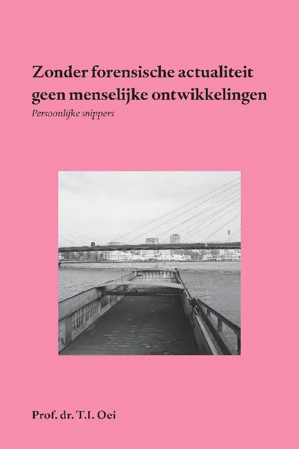 Zonder forensische actualiteit geen menselijke ontwikkelingen