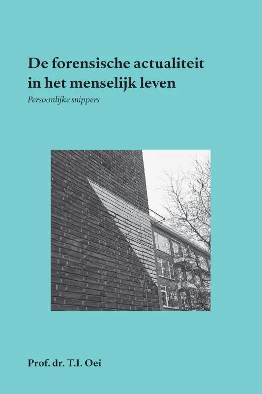 De forensische actualiteit in het menselijk leven