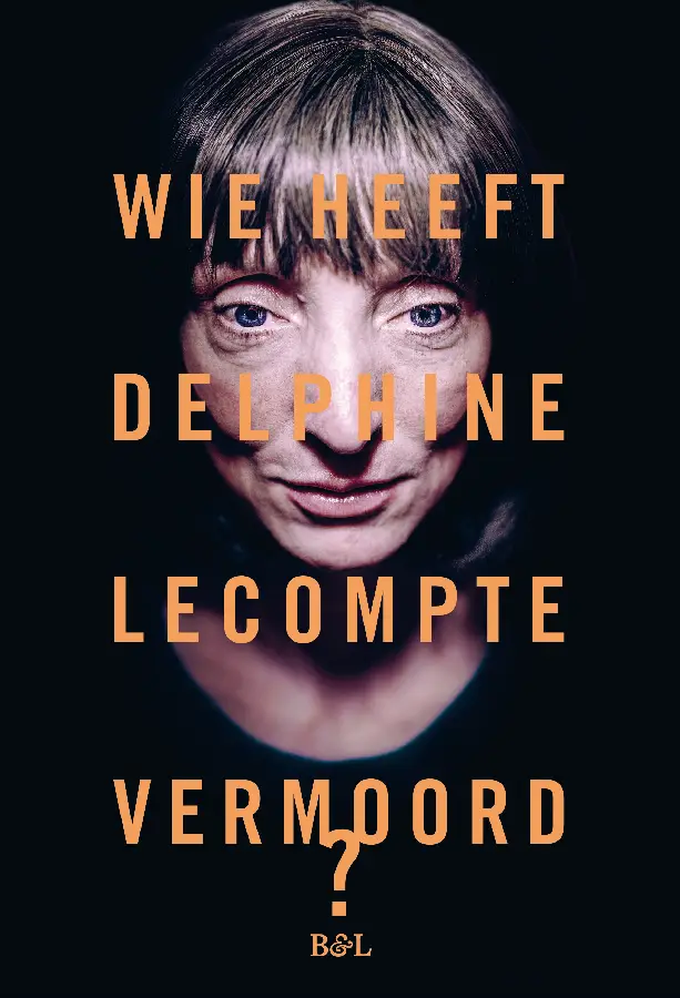 Wie heeft Delphine Lecompte vermoord