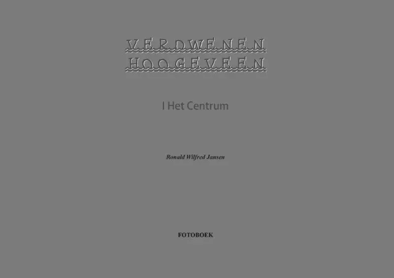 Verdwenen Hoogeveen / I Het Centrum