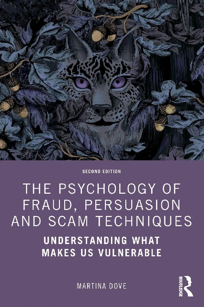 The Psychology of Fraud, Persuasion and Scam Techniques